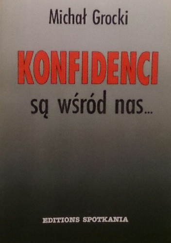 Konfidenci są wśród nas... - Michał Grocki