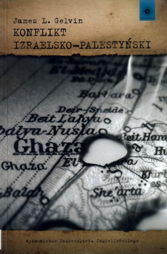 Konflikt izraelsko-palestyński - James Gelvin
