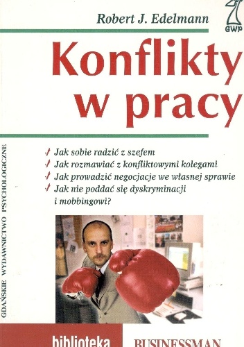 Konflikt w pracy - Robert J. Edelmann