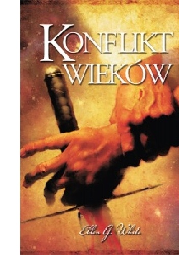 Konflikt wieków - Ellen Gould Harmon White