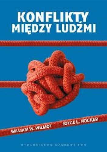 Konflikty między ludźmi - William W. Wilmot, Joyce L. Hocker