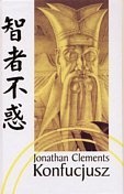 Konfucjusz. Biografia - Jonathan Clements