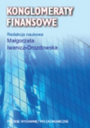 Konglomeraty finansowe - Małgorzata Iwanicz-Drozdowska