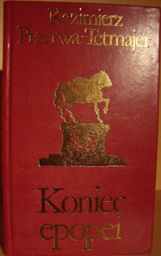 Koniec epopei t.2 - Kazimierz Przerwa-Tetmajer