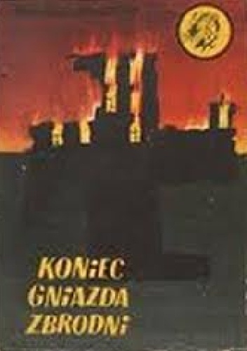 Koniec gniazda zbrodni - Stanisław Powołocki