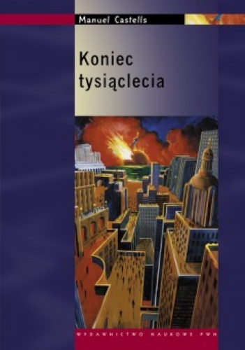 Koniec tysiąclecia - Manuel Castells
