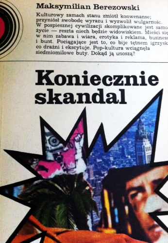 Koniecznie skandal - Maksymilian Berezowski