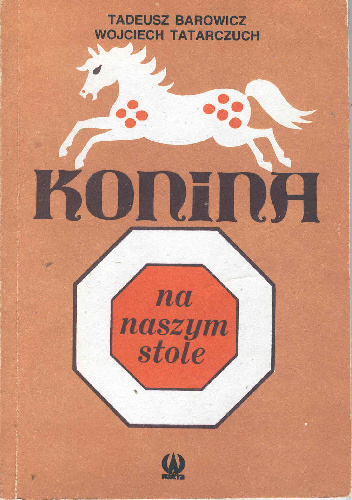 Konina na naszym stole - Tadeusz Barowicz, Wojciech Tatarczuch