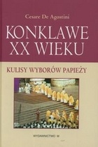 Konklawe XX wieku. Kulisy wyborów papieży - Cesare De Agostini