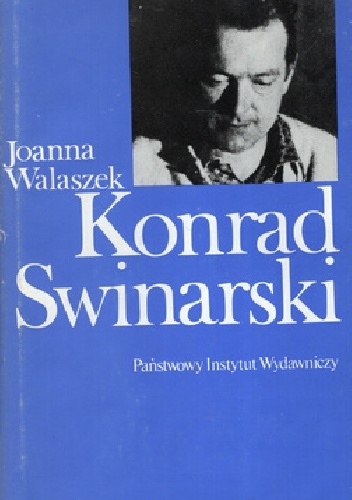 Konrad Swinarski i jego krakowskie inscenizacje - Joanna Walaszek