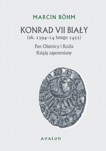 Konrad VII Biały ok. 1394-14 lutego 1452 - Bohm Konrad