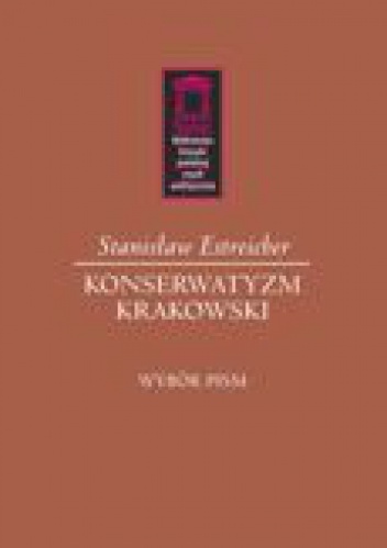 Konserwatyzm krakowski - Stanisław Estreicher