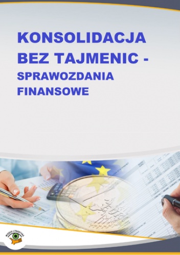 Konsolidacja bez tajemnic - sprawozdania finansowe - Katarzyna Trzpioła