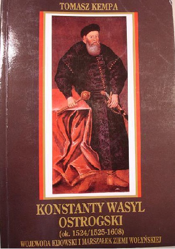 Konstanty Wasyl Ostrogski - Tomasz Kempa