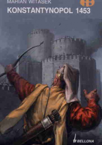 Konstantynopol 1453 - Marian Witasek