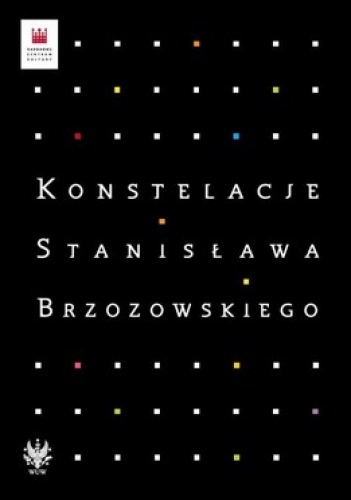 Konstelacje Stanisława Brzozowskiego - praca zbiorowa