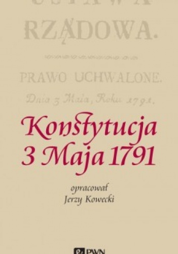 Konstytucja 3 Maja 1791 - Jerzy Kowecki