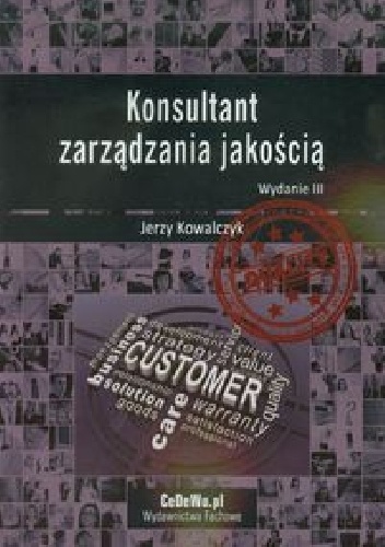 Konsultant zarządzania jakością. Wydanie 3 - Jerzy Kowalczyk