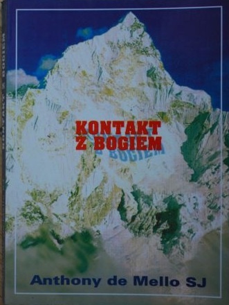 Kontakt z Bogiem. Konferencje rekolekcyjne - Anthony de Mello