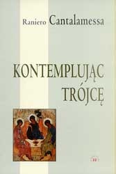 Kontemplując Trójcę - Raniero Cantalamessa