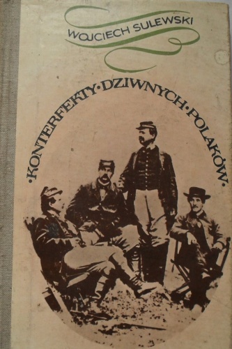 Konterfekty dziwnych Polaków - Wojciech Sulewski