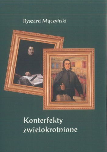Konterfekty zwielokrotnione - Ryszard Mączyński