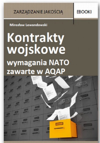 Kontrakty wojskowe  wymagania NATO zawarte w AQAP - Miroslaw Lewandowski