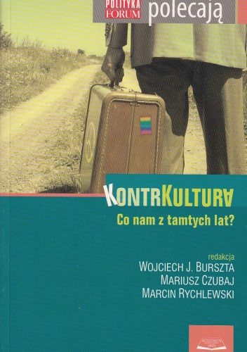 Kontrkultura. Co nam z tamtych lat?