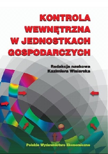 Kontrola Wewnętrzna w Jednostkach Gospodarczych - Kazimiera Winiarska