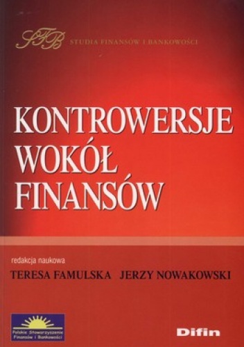 Kontrowersje wokół finansów - Jerzy Nowakowski, Teresa Famulska