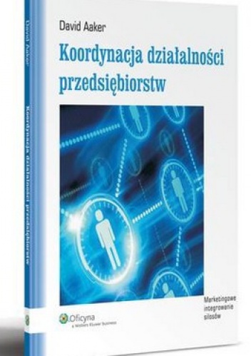 Koordynacja działalności przedsiębiorstw - David Aaker