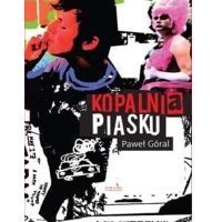 Kopalnia piasku - Paweł Góral