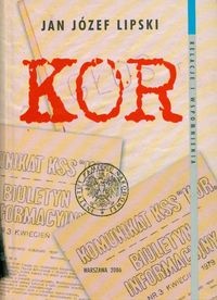 KOR t.10 /Relacje i wspomnienia Tom 10 - Jan Józef Lipski