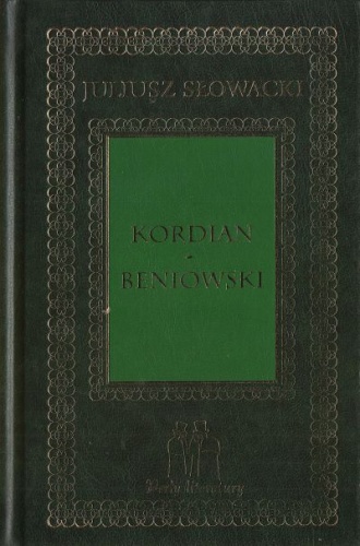 Kordian. Beniowski - Juliusz Słowacki