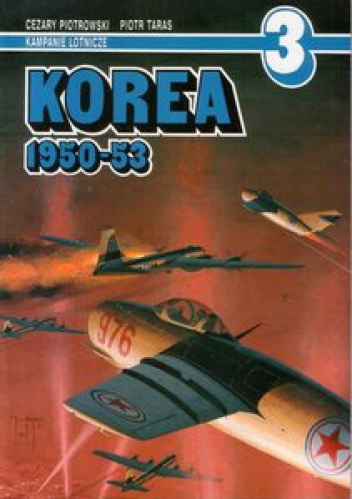 Korea 1950-53 - Cezary Piotrowski, Piotr Taras