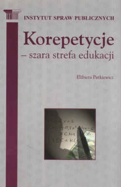 Korepetycje - szara strefa edukacji - Elżbieta Putkiewicz