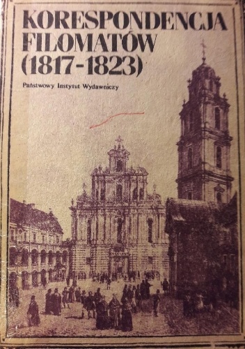 Korespondencja filomatów (1817-1823) - Marta Zielińska