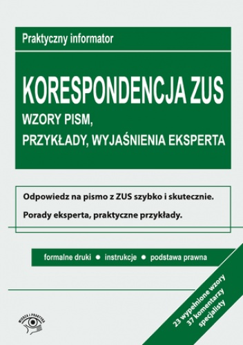 Korespondencja z ZUS. Wzory pism, przykłady, wyjaśnienia eksperta - praca zbiorowa