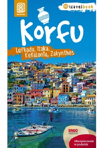 Korfu, Lefkada, Itaka, Kefalonia, Zakynthos - Mikołaj Korwin-Kochanowski, Dorota Snoch