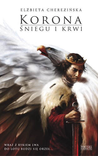 Korona śniegu i krwi - Elżbieta Cherezińska