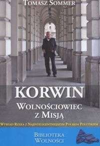 Korwin - wolnościowiec z misją - Tomasz Sommer
