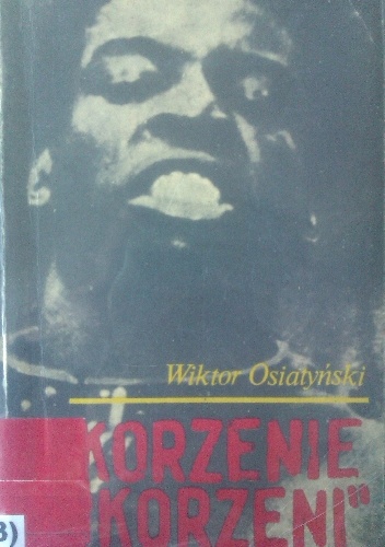 Korzenie "Korzeni". Dzieje Murzynów w Stanach Zjednoczonych - Wiktor Osiatyński