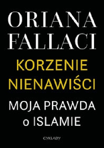 Korzenie nienawiści. Moja prawda o islamie - Oriana Fallaci