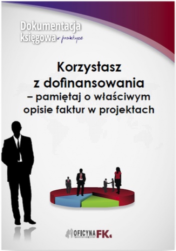 Korzystasz z dofinansowania - pamiętaj o właściwym opisie faktur w projektach - Katarzyna Trzpioła dr