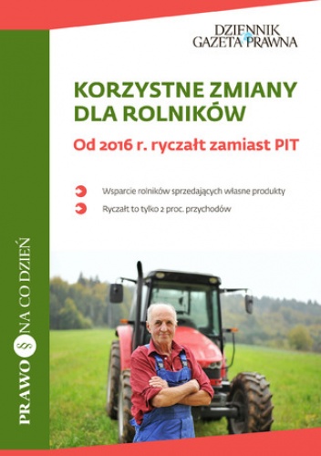 Korzystne zmiany dla rolników. Od 2016 r. ryczałt zamiast PIT ( - Jędrzejewska Katarzyna