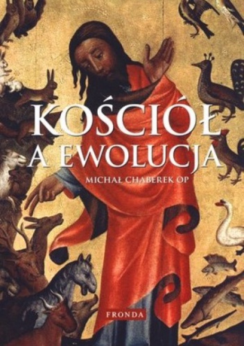 Kościół a ewolucja - Michał Chaberek OP