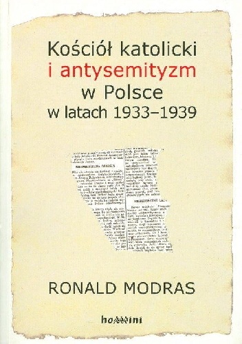 Kościół katolicki i antysemityzm w Polsce w latach 1933-1939 - Ronald Modras