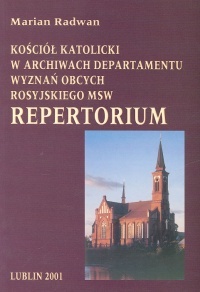 Kościół katolicki w archiwach Departamentu Wyznań Obcych ros - Marian Radwan