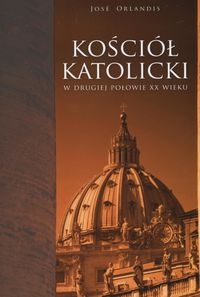 Kościół katolicki w drugiej połowie XX wieku - Jose Orlandis
