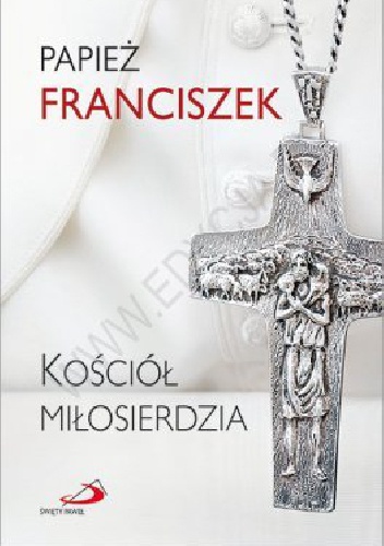 Kościół miłosierdzia - Franciszek (papież)